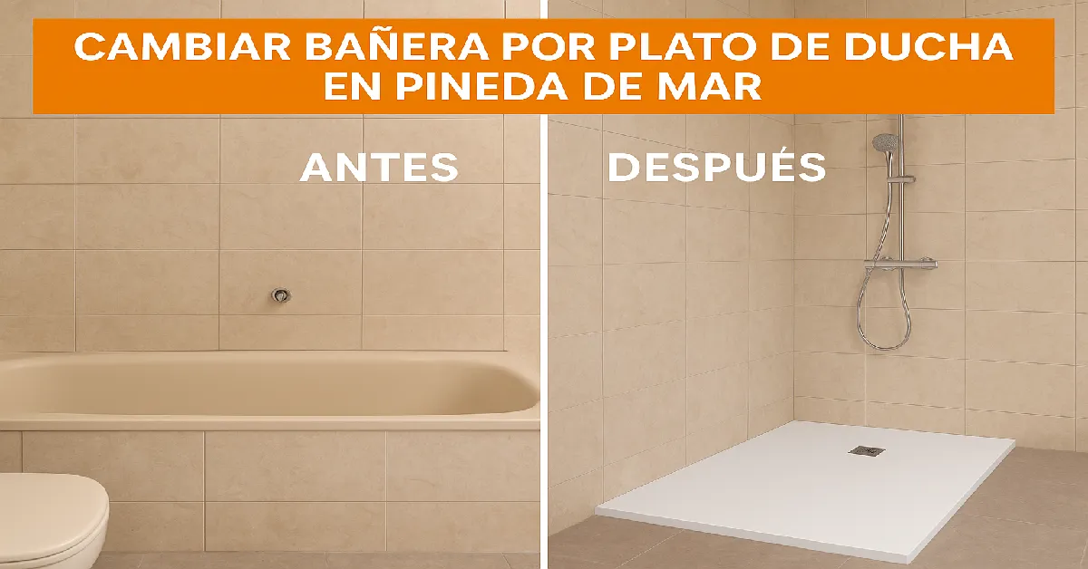 Cambiar Bañera por Ducha Pineda de Mar | 2.499€ Todo Incluido